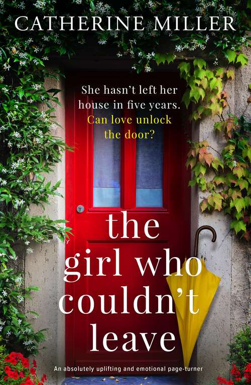 The Girl Who Couldn't Leave: An absolutely uplifting and emotional page-turner