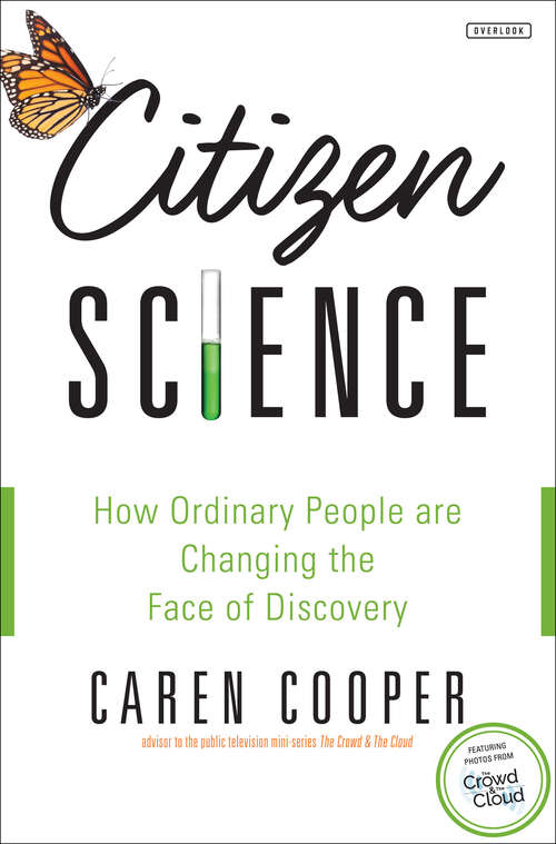 Book cover of Citizen Science: How Ordinary People are Changing the Face of Discovery