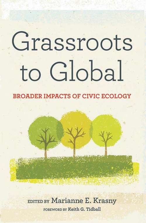 Book cover of Grassroots to Global: Broader Impacts of Civic Ecology
