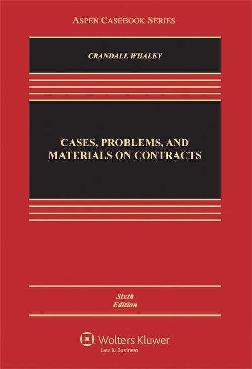 Cases, Problems and Materials on Contracts 6th Edition