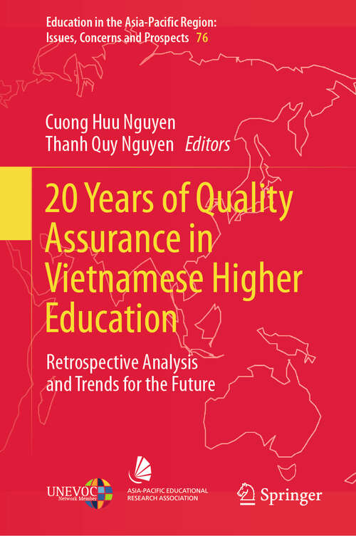 Book cover of 20 Years of Quality Assurance in Vietnamese Higher Education: Retrospective Analysis and Trends for the Future (Education in the Asia-Pacific Region: Issues, Concerns and Prospects #76)