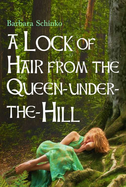 Book cover of A Lock of Hair from the Queen-under-the-Hill