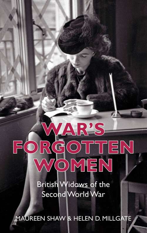 Book cover of War's Forgotten Women: British Widows of the Second World War