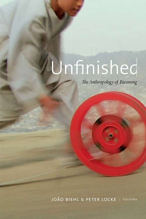 Book cover of Unfinished: The Anthropology of Becoming