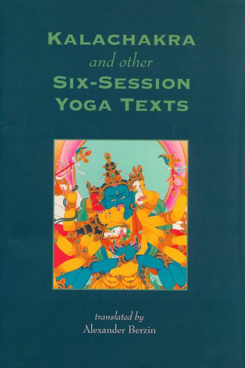 Book cover of Kalachakra and Other Six-Session Yoga Texts