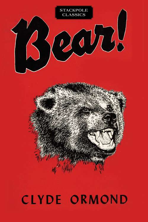 Book cover of Bear! (Stackpole Classics)