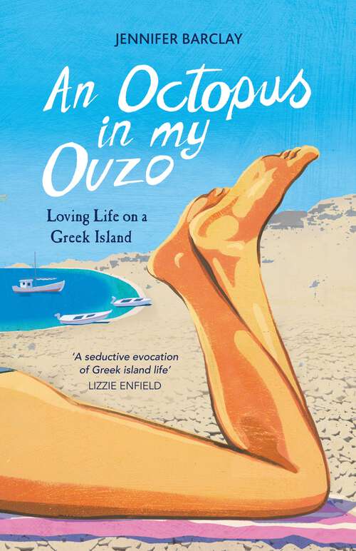 Book cover of An Octopus in My Ouzo: Loving Life on a Greek Island