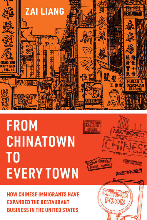 From Chinatown to Every Town: How Chinese Immigrants Have Expanded the Restaurant Business in the United States