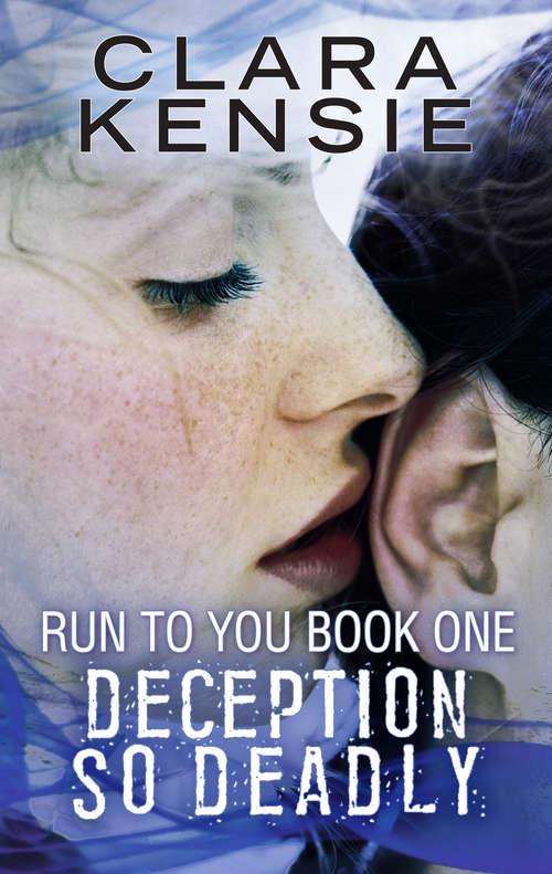 Book cover of Run to You Book One: Deception So Deadly