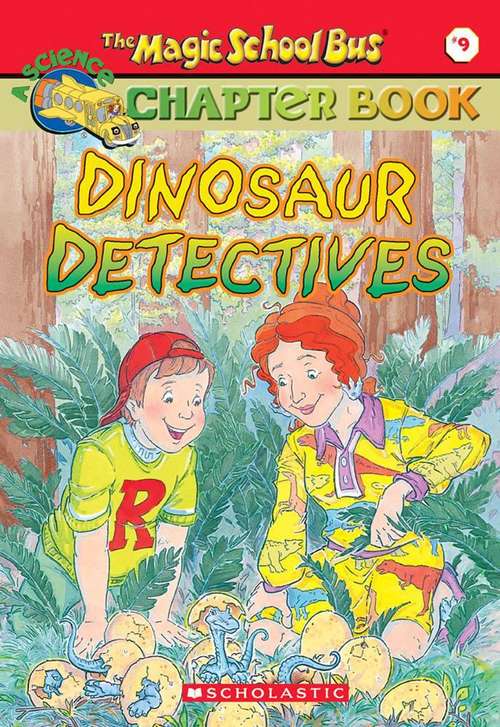 Book cover of Dinosaur Detectives: The Magic School Bus Chapter Book #9