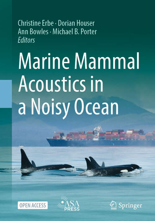 Book cover of Marine Mammal Acoustics in a Noisy Ocean