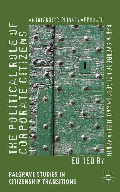 Book cover of The Political Role of Corporate Citizens: An Interdisciplinary Approach