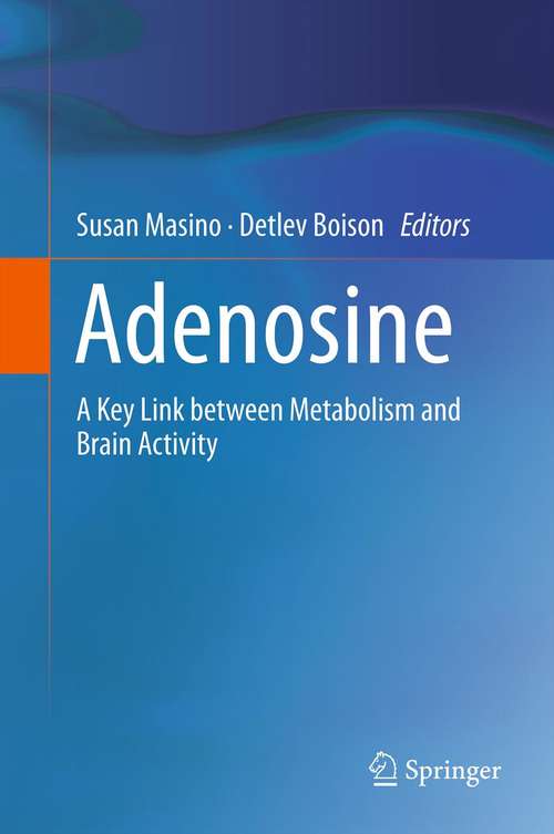 Book cover of Adenosine: A Key Link between Metabolism and Brain Activity
