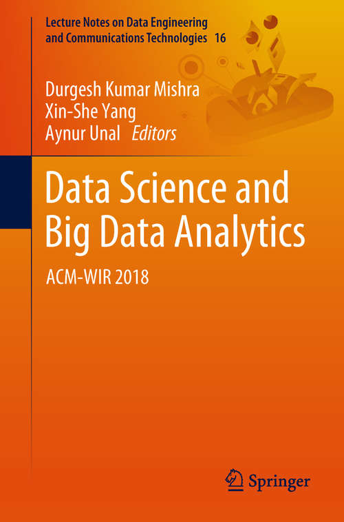 Data Science and Big Data Analytics: ACM-WIR 2018 (Lecture Notes on Data Engineering and Communications Technologies #16)
