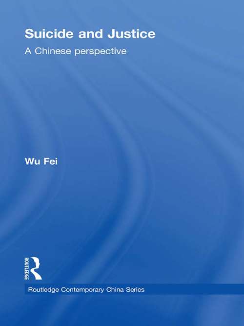 Suicide and Justice: A Chinese Perspective (Routledge Contemporary China Series)