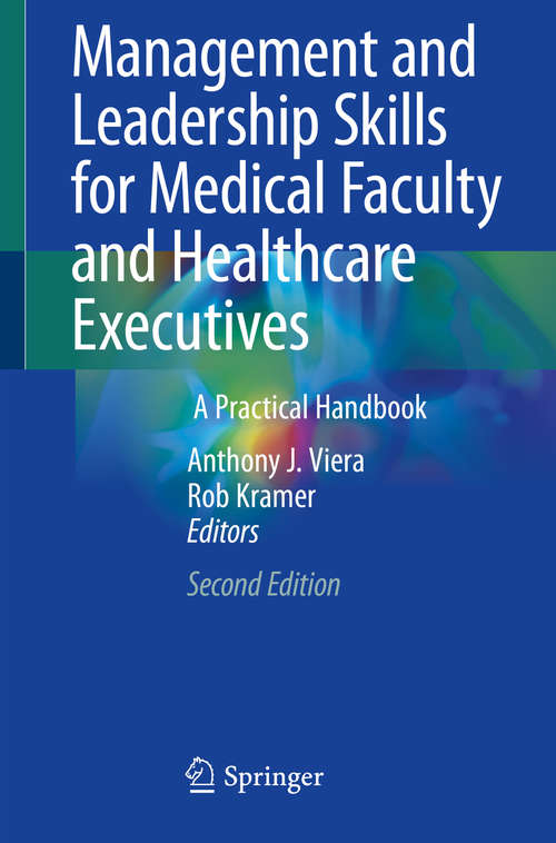 Management and Leadership Skills for Medical Faculty and Healthcare Executives: A Practical Handbook