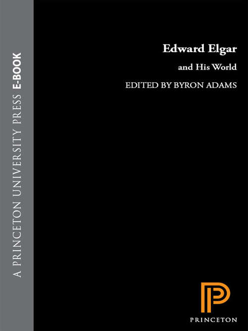 Book cover of Edward Elgar and His World