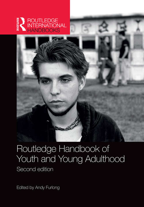 Routledge Handbook of Youth and Young Adulthood (Routledge International Handbooks)