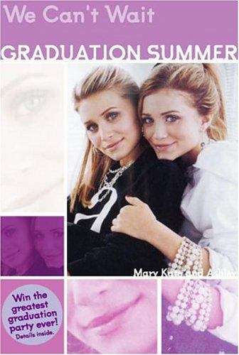 Book cover of We Can't Wait (Mary-Kate and Ashley, Graduation Summer)
