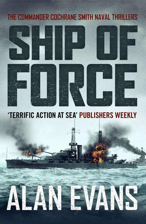 Book cover of Ship of Force (Commander Cochrane Smith Naval Thrillers)