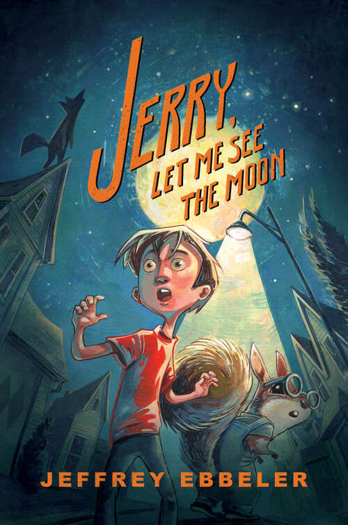 Book cover of Jerry, Let Me See the Moon