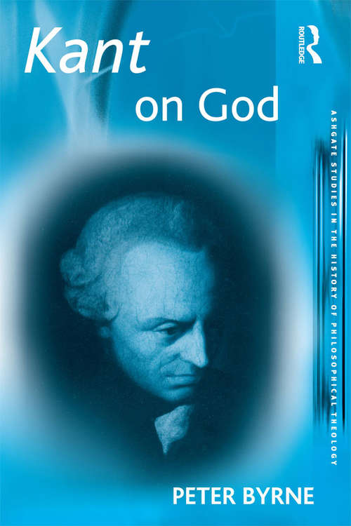 Book cover of Kant on God (Ashgate Studies in the History of Philosophical Theology)