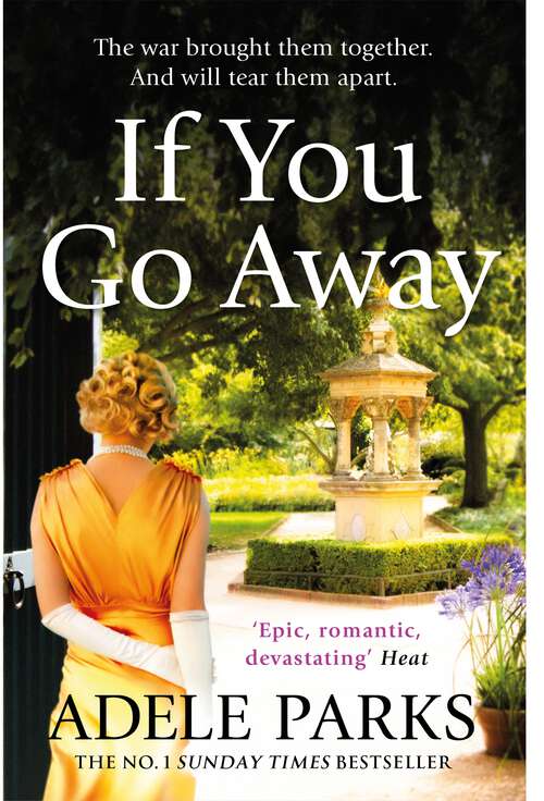 Book cover of If You Go Away: A sweeping, romantic epic from the bestselling author of JUST MY LUCK