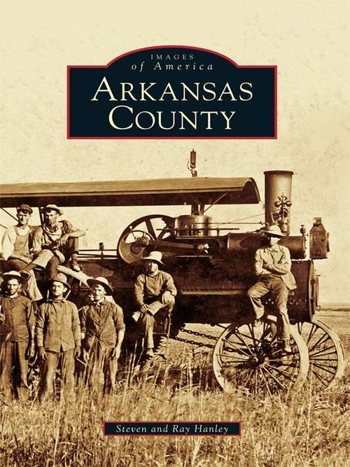 Arkansas County: Arkansas (Images of America)
