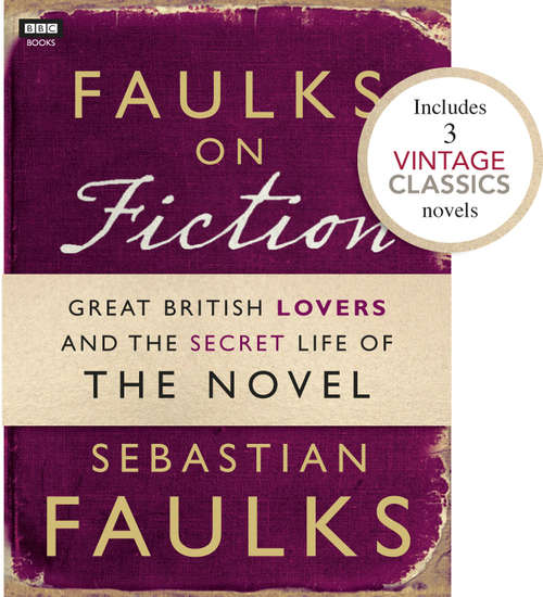 Book cover of Faulks on Fiction: Lovers