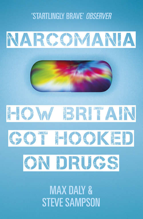 Book cover of Narcomania: A Journey Through Britain's Drug World