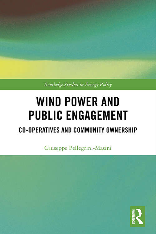 Book cover of Wind Power and Public Engagement: Co-operatives and Community Ownership (Routledge Studies in Energy Policy)