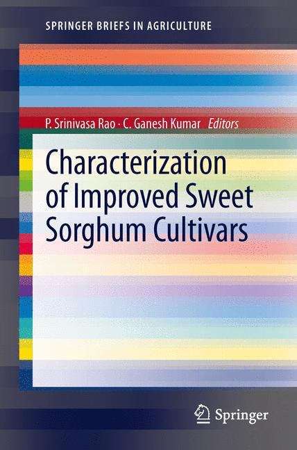 Characterization of Improved Sweet Sorghum Cultivars (SpringerBriefs in Agriculture)