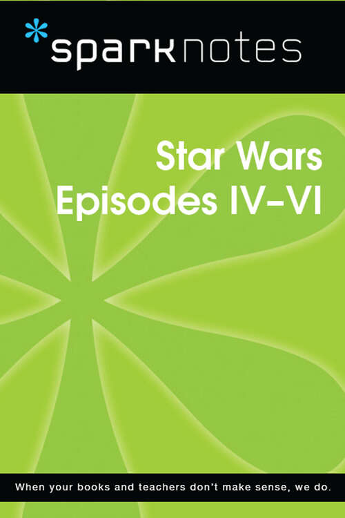 Book cover of Star Wars Episodes IV-VI (SparkNotes Film Guide)