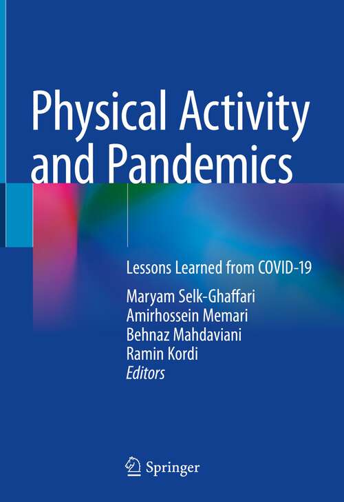 Book cover of Physical Activity and Pandemics: Lessons Learned from COVID-19 (1st ed. 2023)