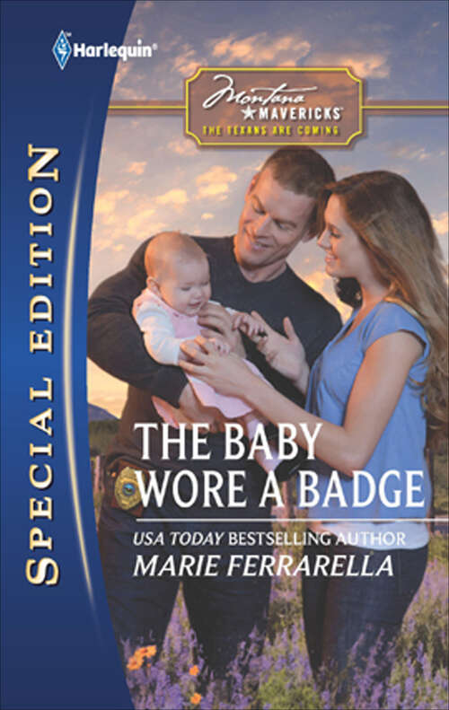 Book cover of The Baby Wore a Badge (Montana Mavericks: The Texans Are Coming #2)