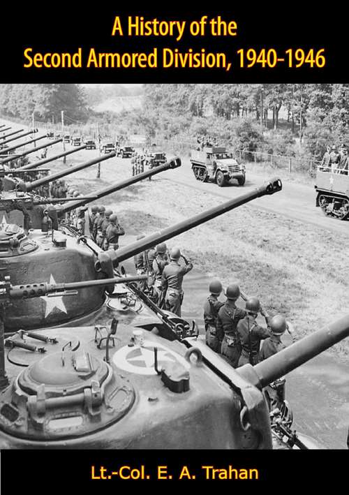 A History of the Second Armored Division, 1940-1946