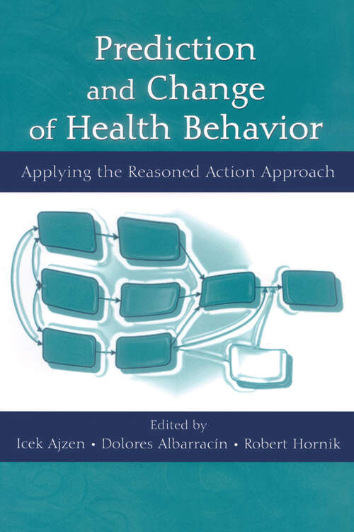 Book cover of Prediction and Change of Health Behavior: Applying the Reasoned Action Approach