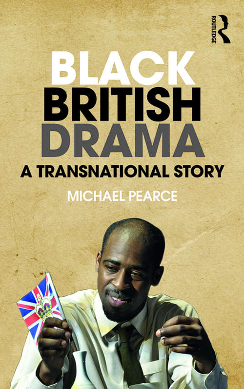 Black British Drama: A Transnational Story