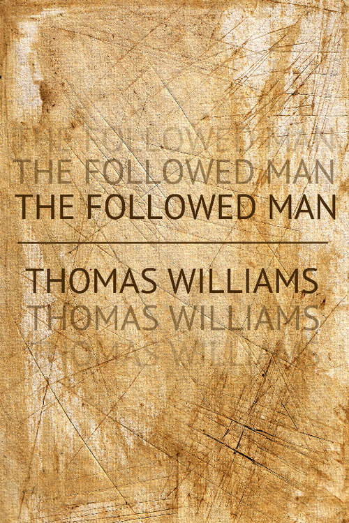 Book cover of The Followed Man