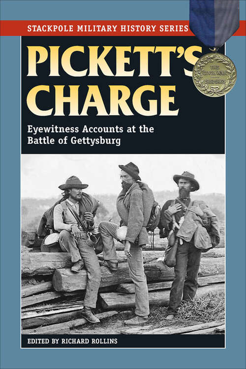 Book cover of Pickett's Charge: Eyewitness Accounts at the Battle of Gettysburg (Stackpole Military History Series)