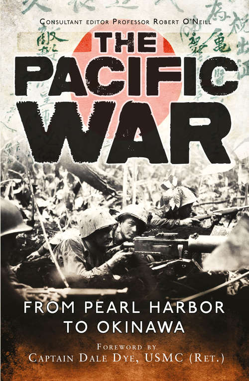The Pacific War: From Pearl Harbor to Okinawa