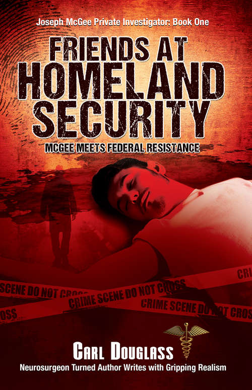 Book cover of Friends At Homeland Security: McGee Meets Federal Resistance