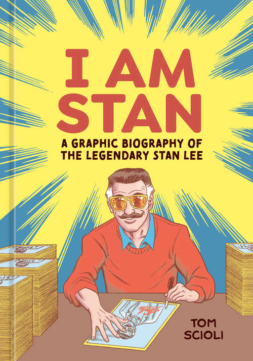 Book cover of I Am Stan: A Graphic Biography of the Legendary Stan Lee