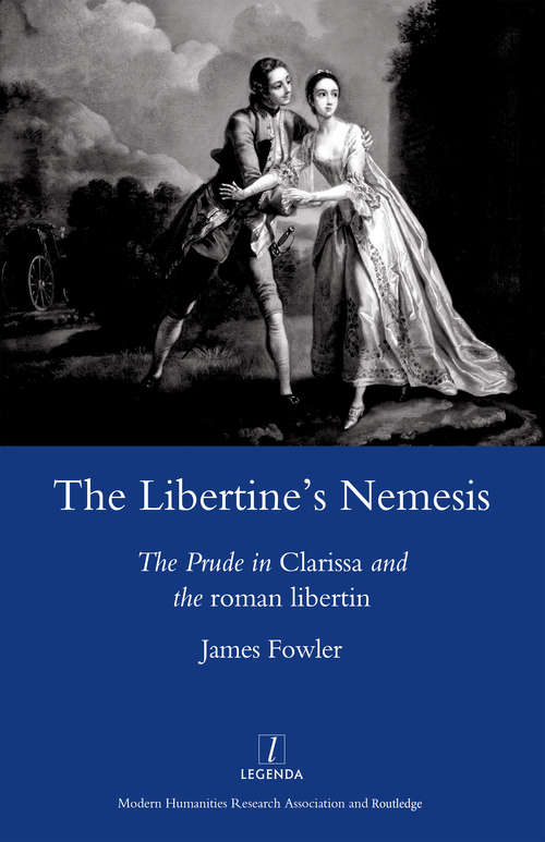 Book cover of The Libertine's Nemesis: The Prude in Clarissa and the Roman Libertin