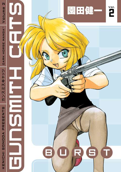 Book cover of Gunsmith Cats: Burst Volume 2 (Gunsmith Cats: Burst #2)