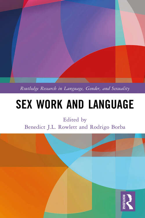 Book cover of Sex Work and Language (1) (Routledge Research in Language, Gender, and Sexuality)