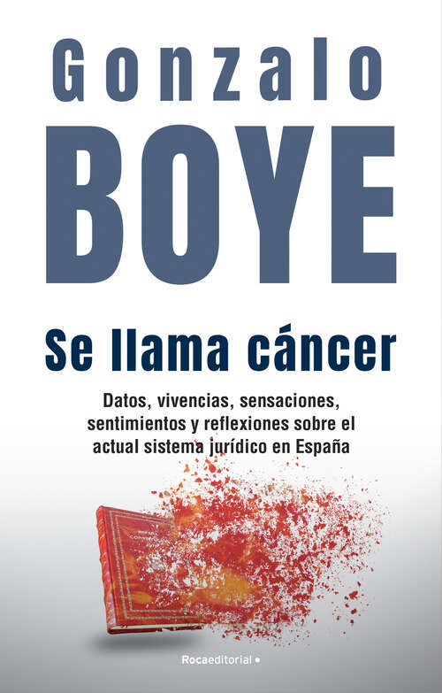 Book cover of Se llama cáncer: Datos, vivencias, sensaciones, sentimientos y reflexiones sobre el actual sistem