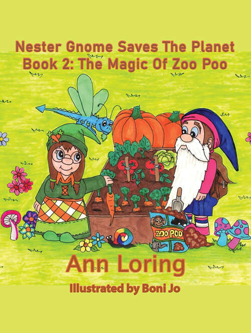 Book cover of Nester Gnome Saves The Planet Book 2: The Magic of Zoo Poo