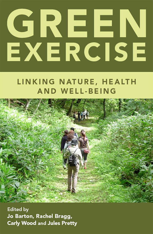 Green Exercise: Linking Nature, Health and Well-being