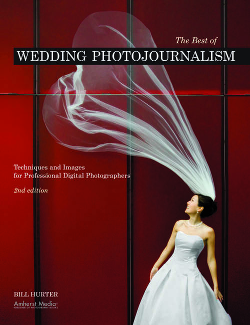 Book cover of The Best of Wedding Photojournalism: Techniques and Images for Professional Digital Photographers